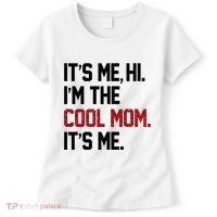 Its Me Hi Im The Cool Mom Its Me Women's T-Shirt thumb 0