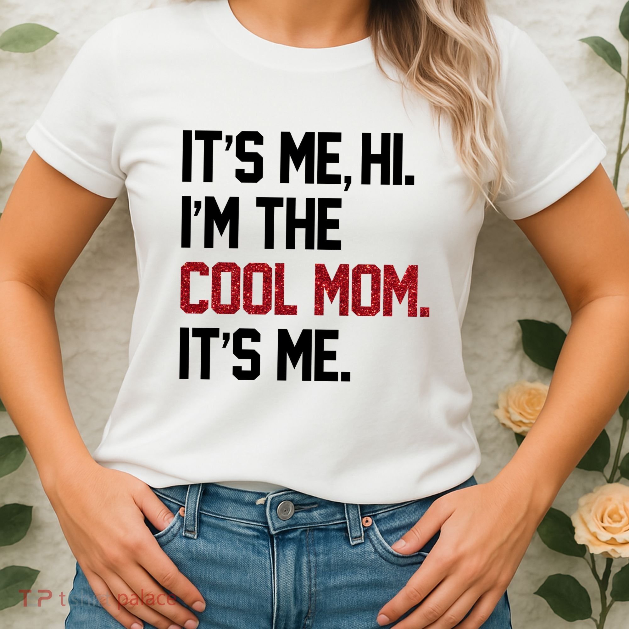 Its Me Hi Im The Cool Mom Its Me Women's T-Shirt