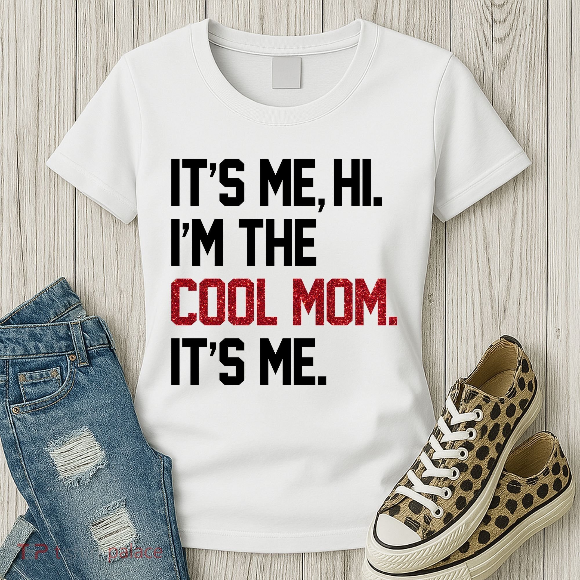 Its Me Hi Im The Cool Mom Its Me Women's T-Shirt