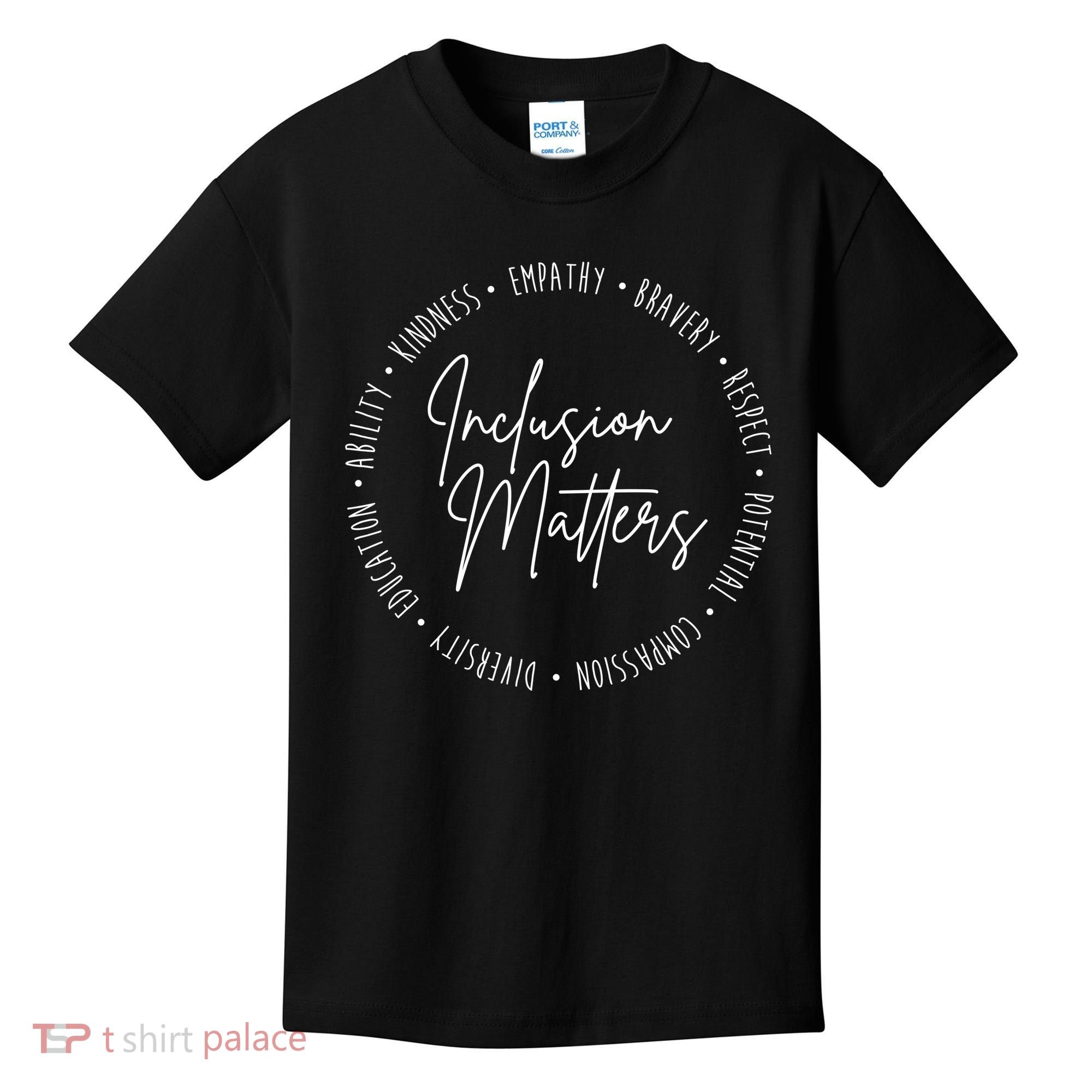 Inclusion Matters Inspirational Kids T-Shirt
