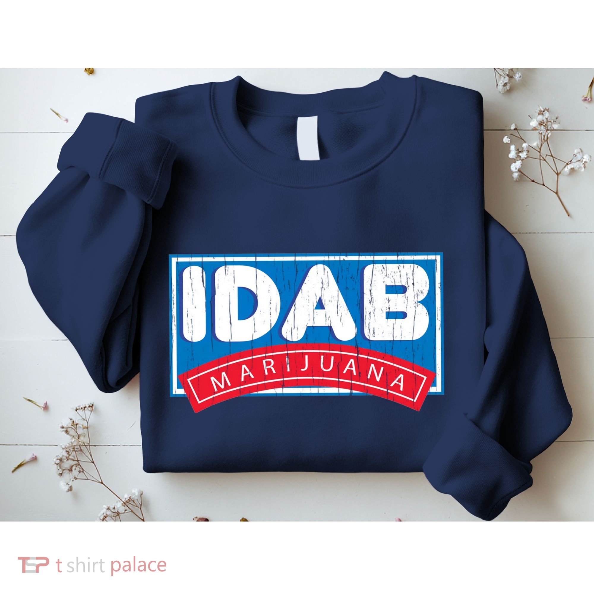 IDab Marijuana Sweatshirt