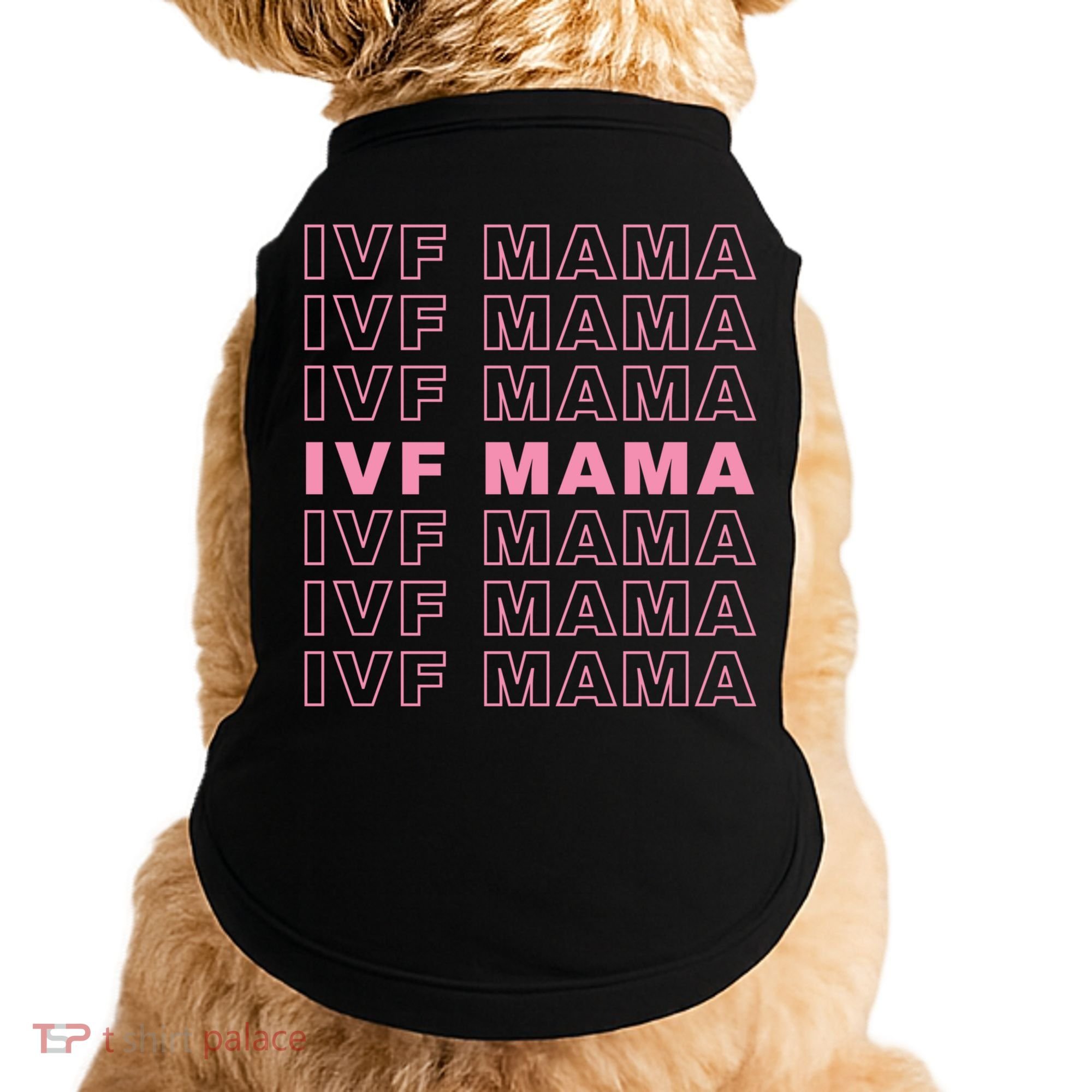 Ivf Mama Infertility Journey Proud Mom Dad Parents Embryo Gift Doggie Tank