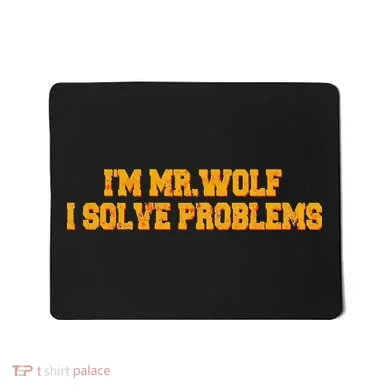 IM Mr.Wolf I Solve Problems Mousepad