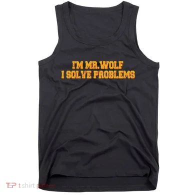 IM Mr.Wolf I Solve Problems Tank Top