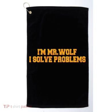 IM Mr.Wolf I Solve Problems Golf Towel
