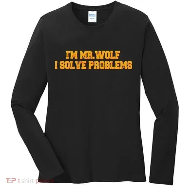 IM Mr.Wolf I Solve Problems Women's Long Sleeve Shirt