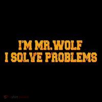 IM Mr.Wolf I Solve Problems Women's T-Shirt thumb 6