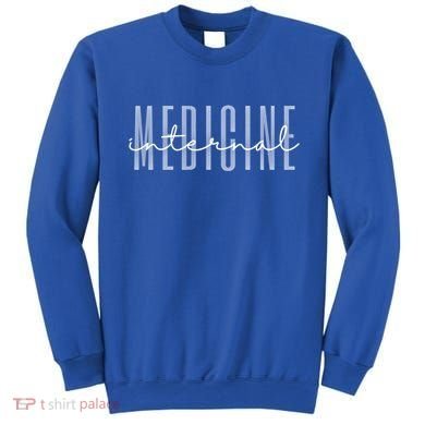Internal Medicine In Medicine School Gift Sweatshirt