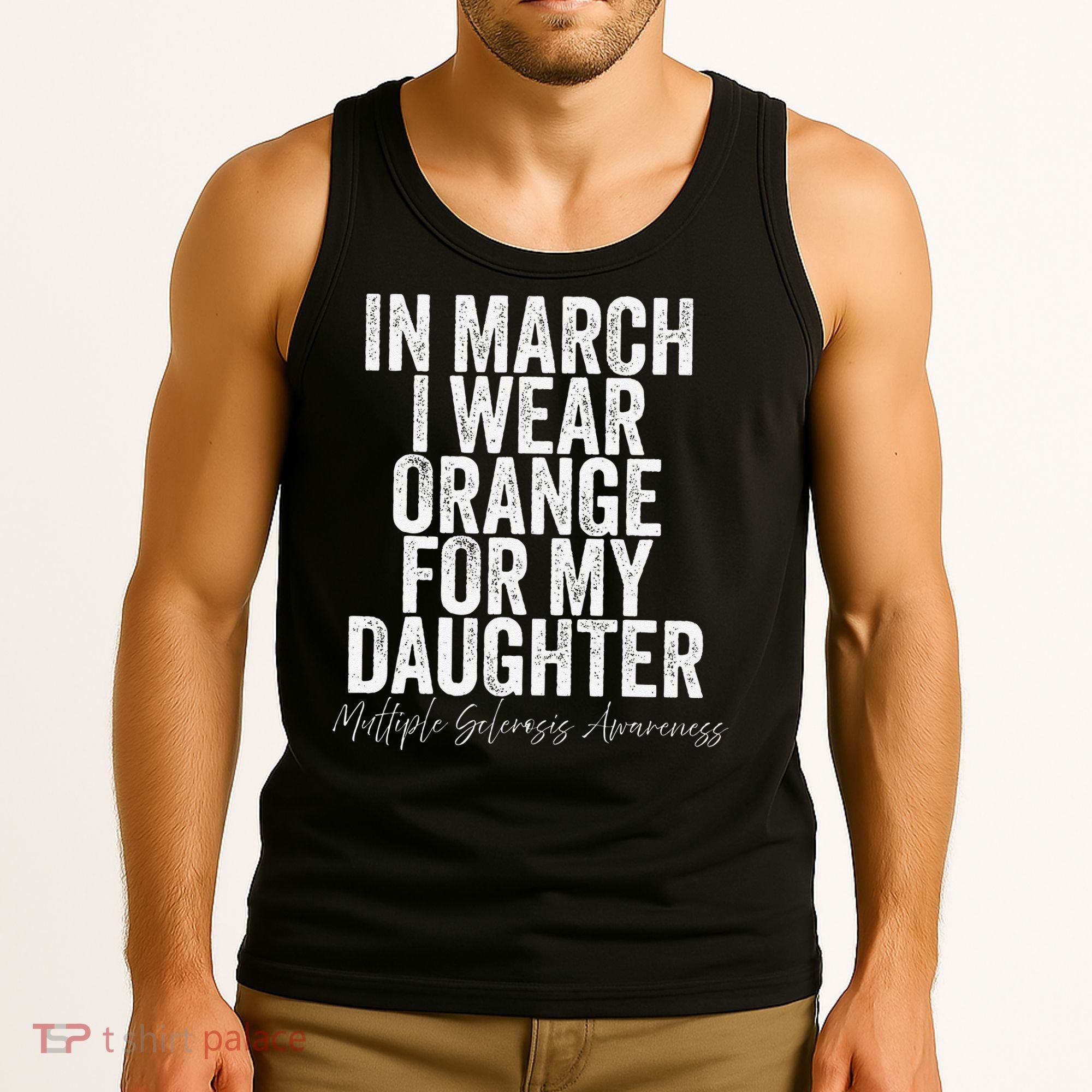 In March I Wear Orange for my Daughter MS Tank Top