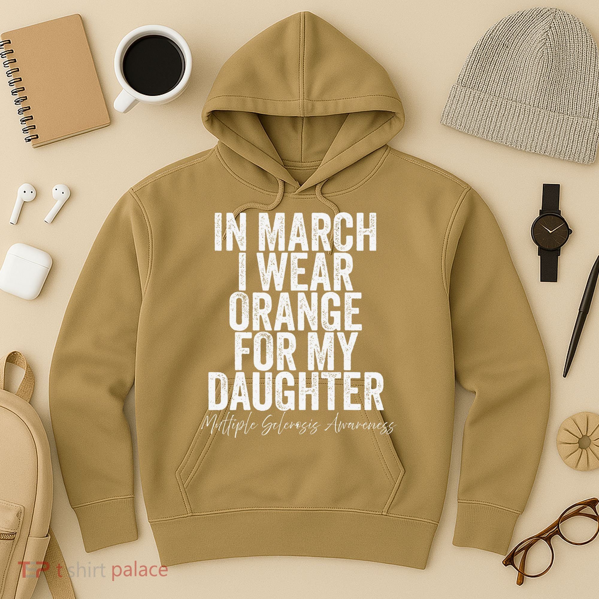 In March I Wear Orange for my Daughter MS Hoodie