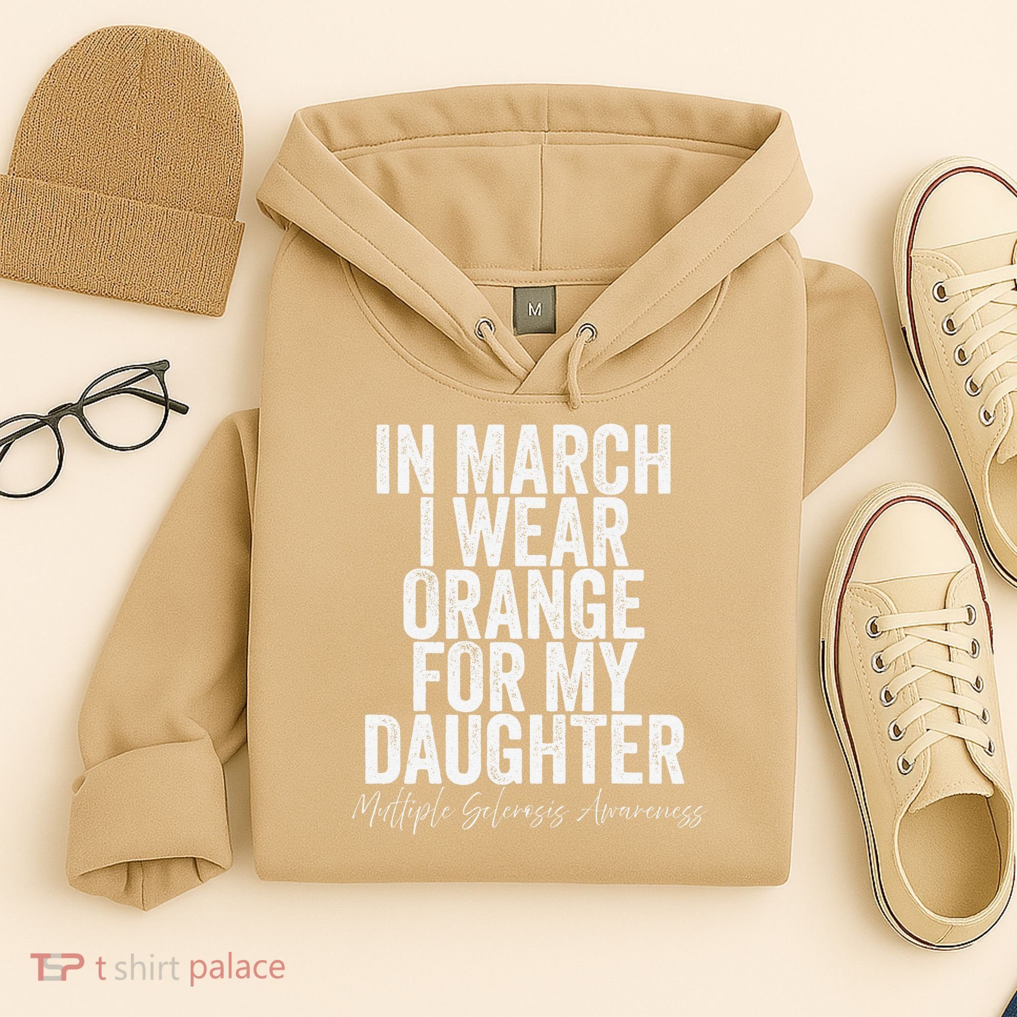 In March I Wear Orange for my Daughter MS Hoodie