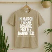 In March I Wear Orange for my Daughter MS T-Shirt thumb 2