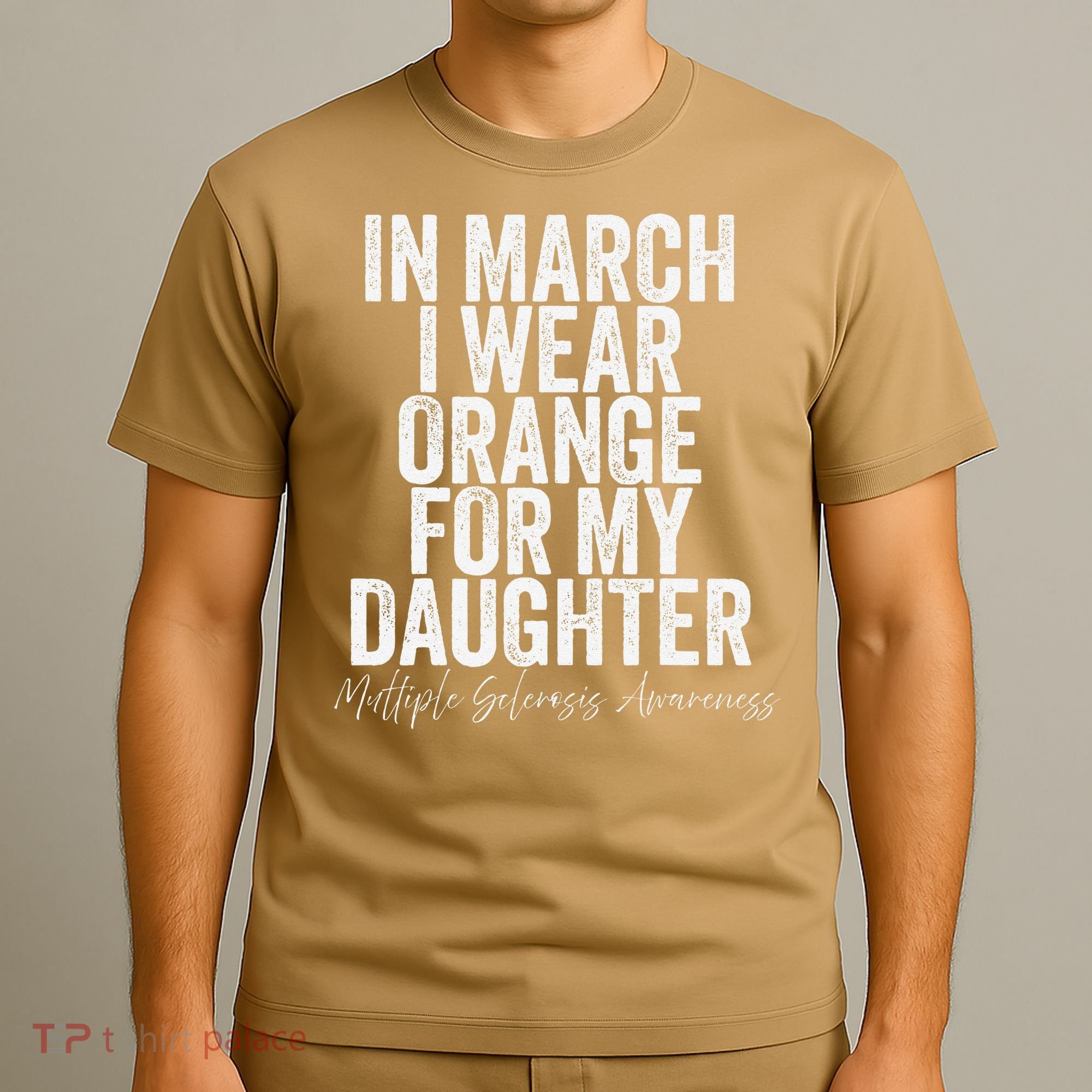 In March I Wear Orange for my Daughter MS T-Shirt
