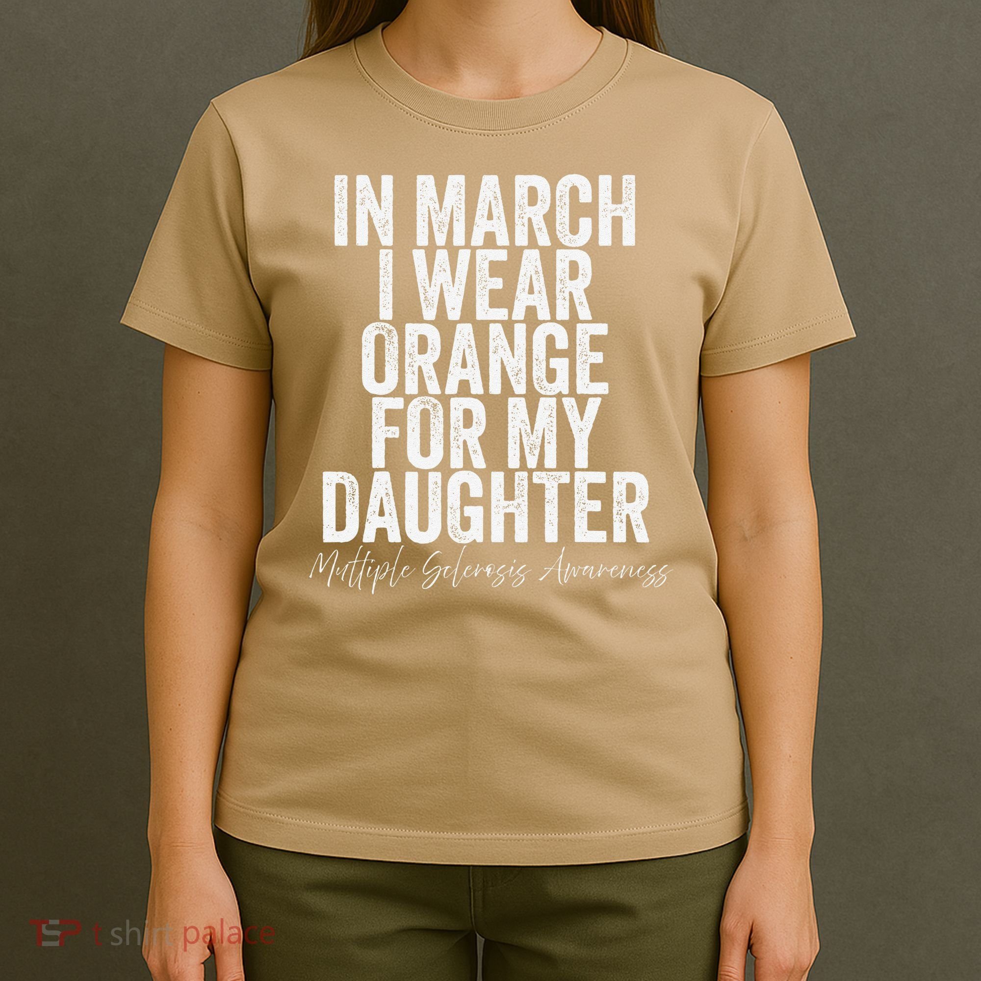In March I Wear Orange for my Daughter MS T-Shirt
