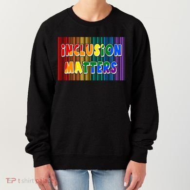 Inclusion Matters Women's Sweatshirt
