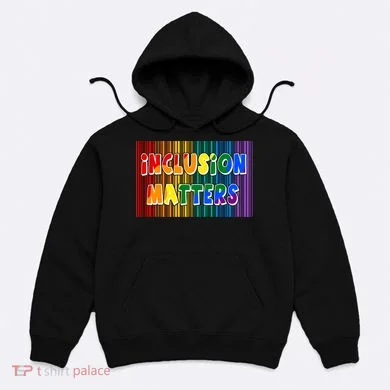 Inclusion Matters Hoodie
