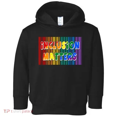 Inclusion Matters Toddler Hoodie
