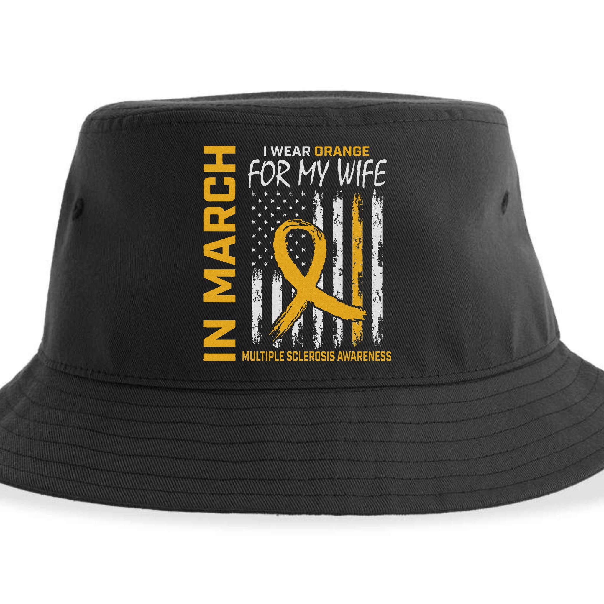 In March I Wear Orange For My Wife Multiple Sclerosis Flag Sustainable Bucket Hat