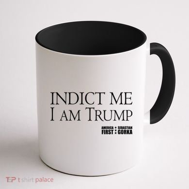 Indict Me I Am Trump America First Coffee Mug back