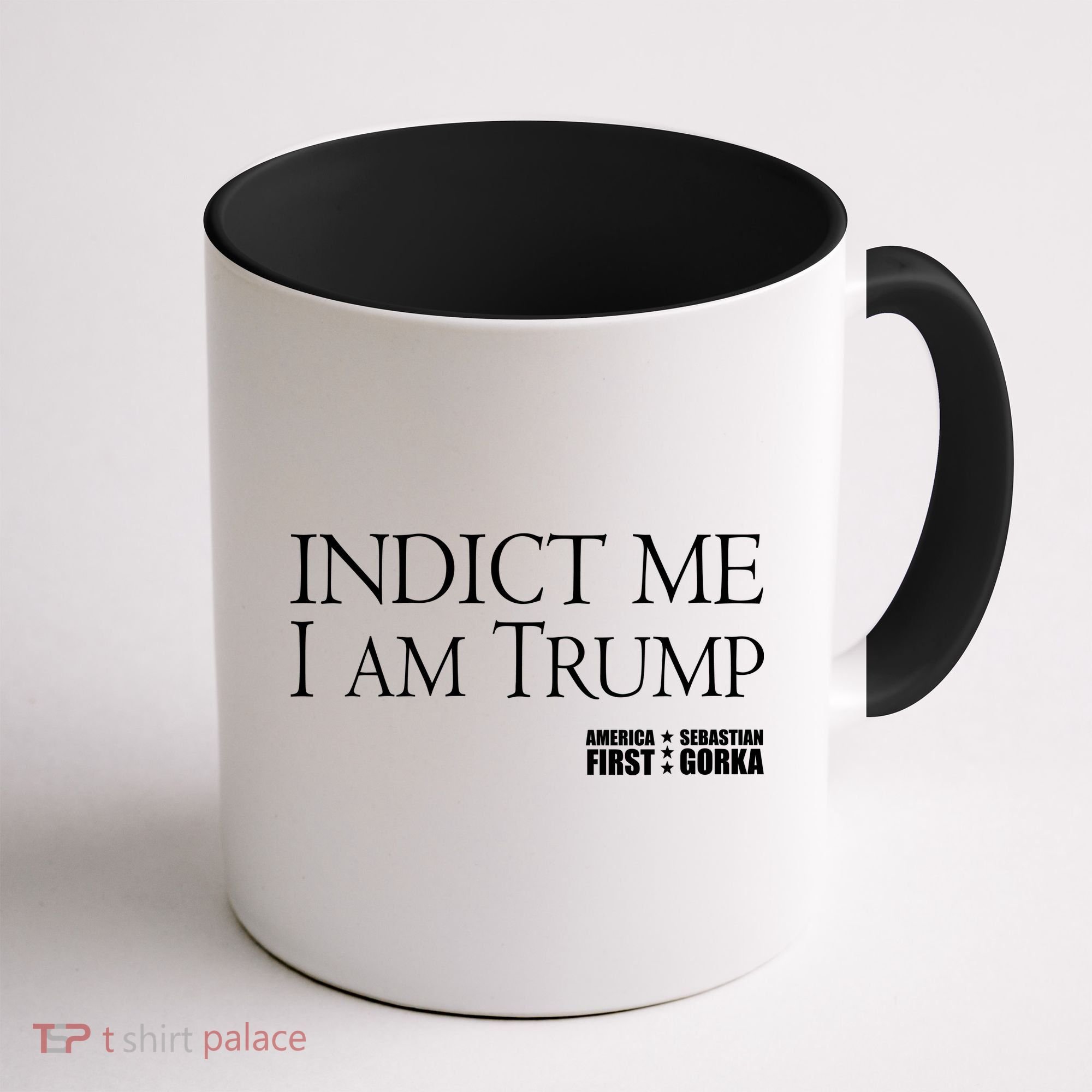Indict Me I Am Trump America First Coffee Mug
