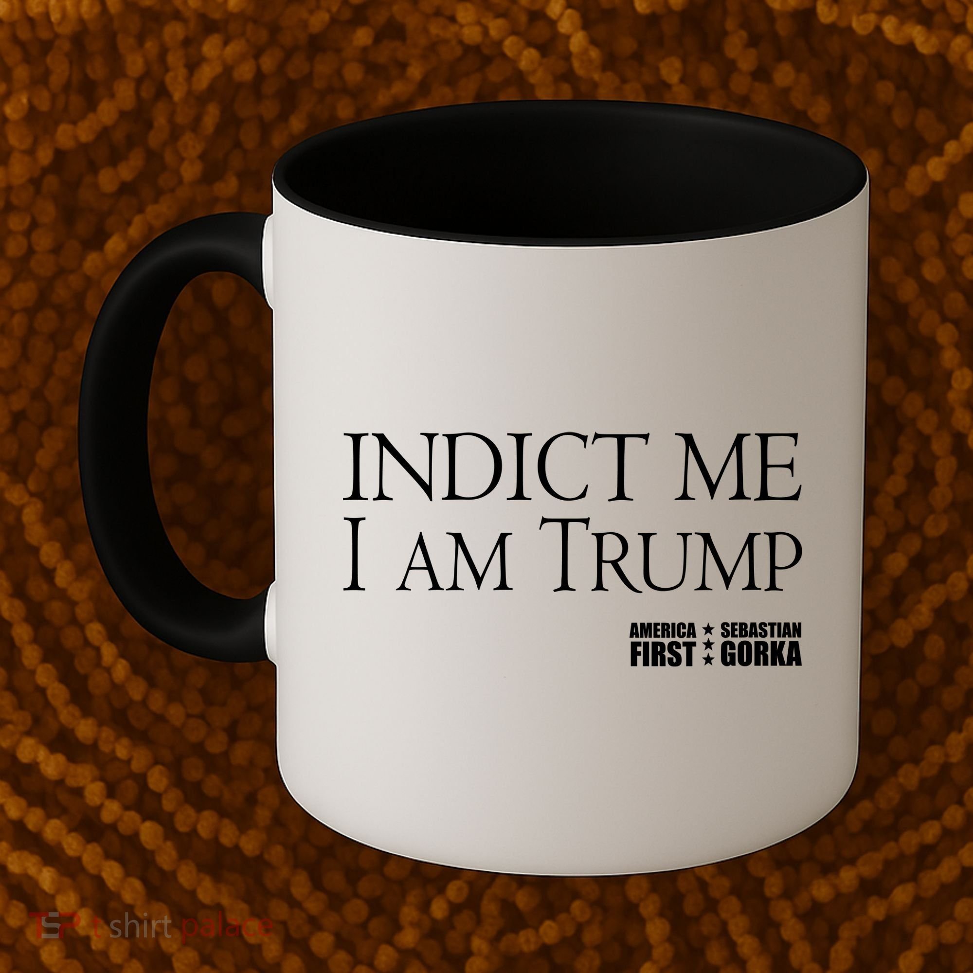 Indict Me I Am Trump America First Coffee Mug