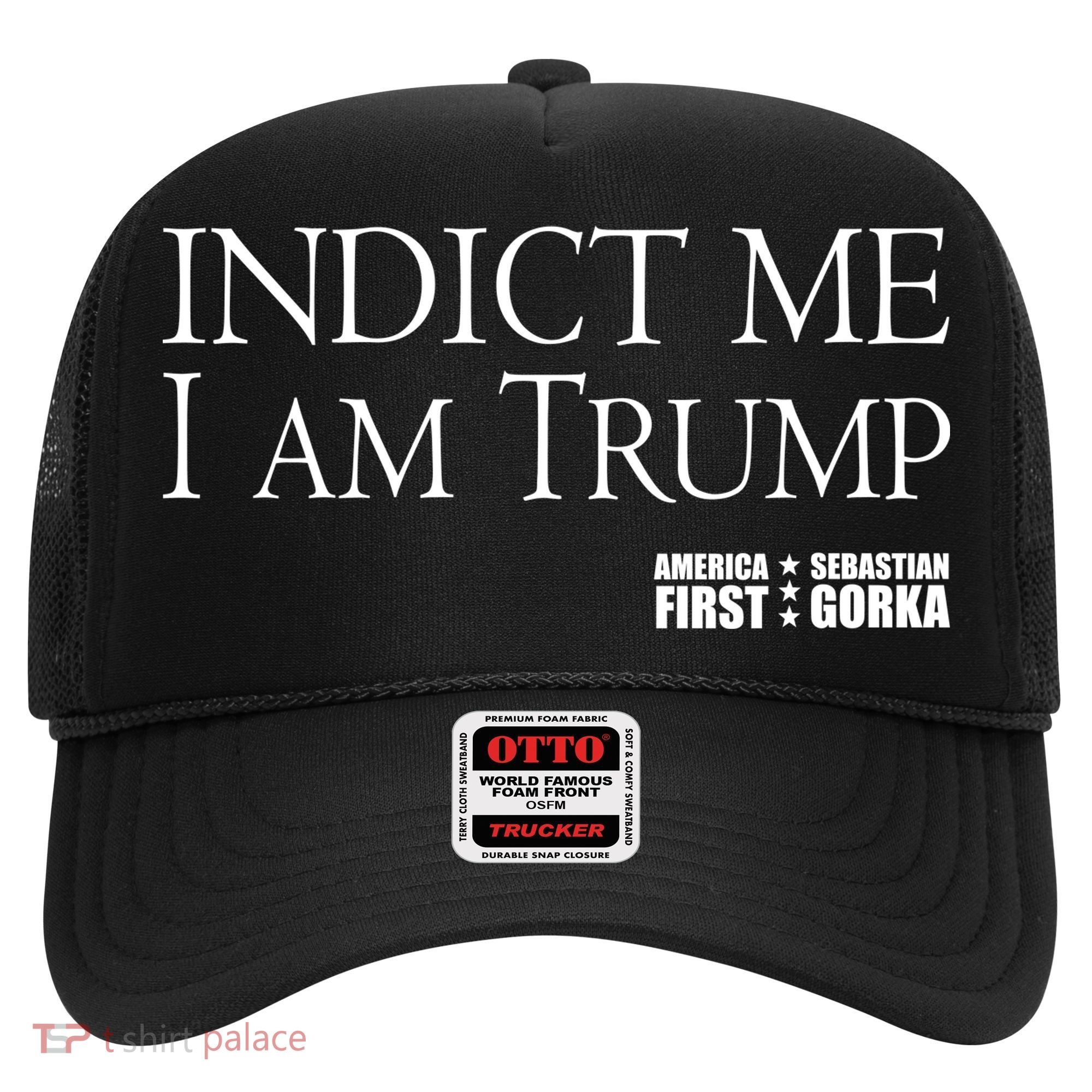 Indict Me I Am Trump America First Hat