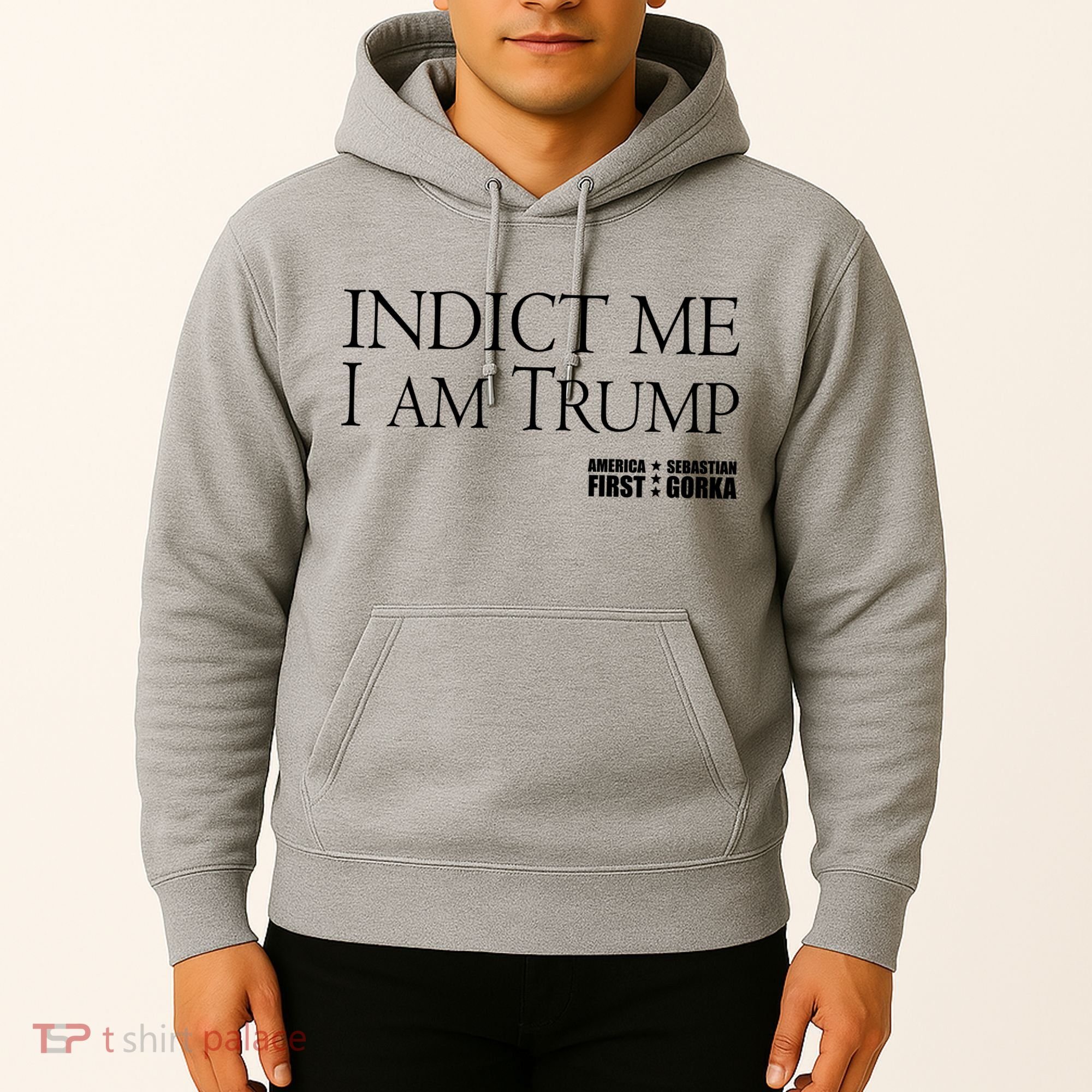 Indict Me I Am Trump America First Hoodie