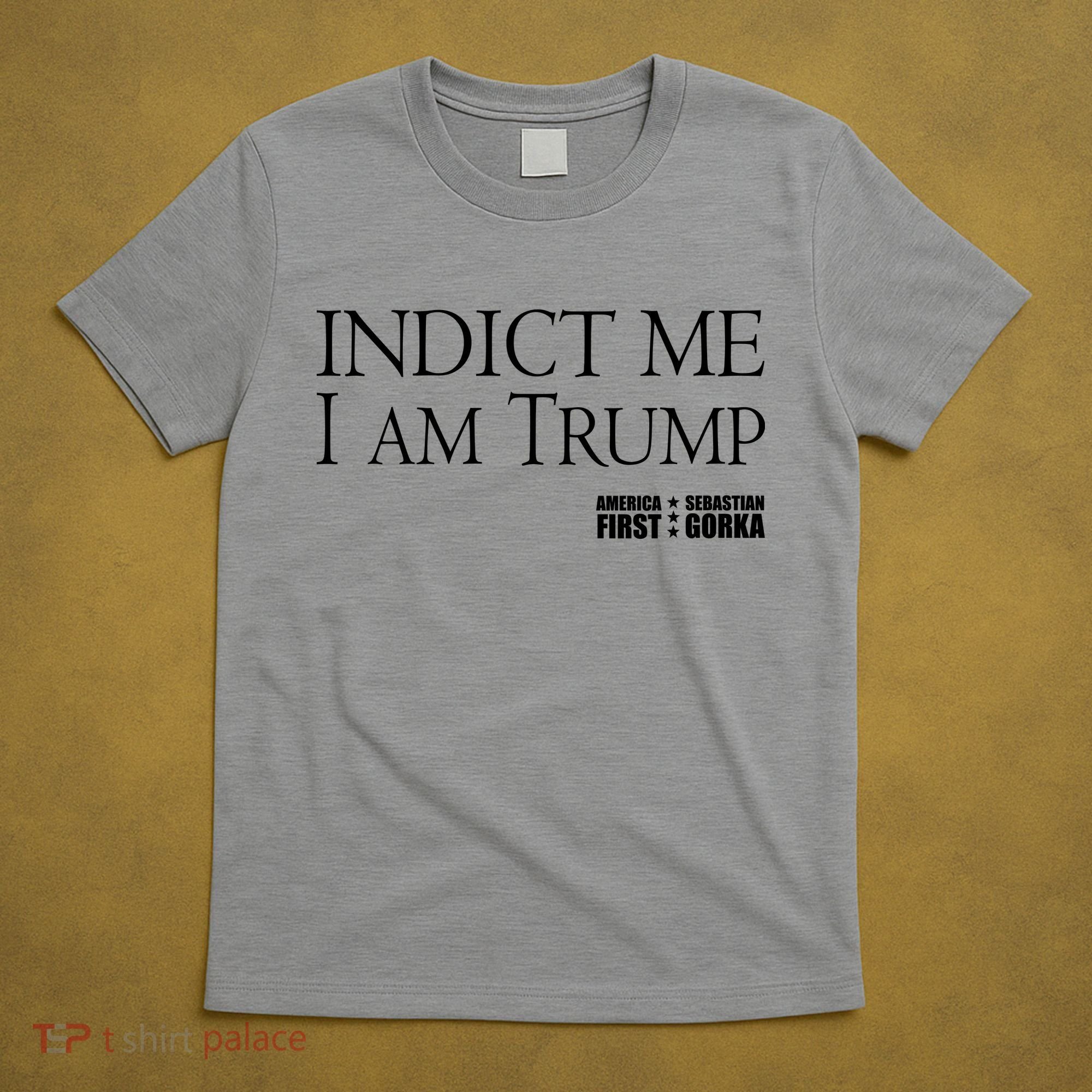 Indict Me I Am Trump America First T-Shirt