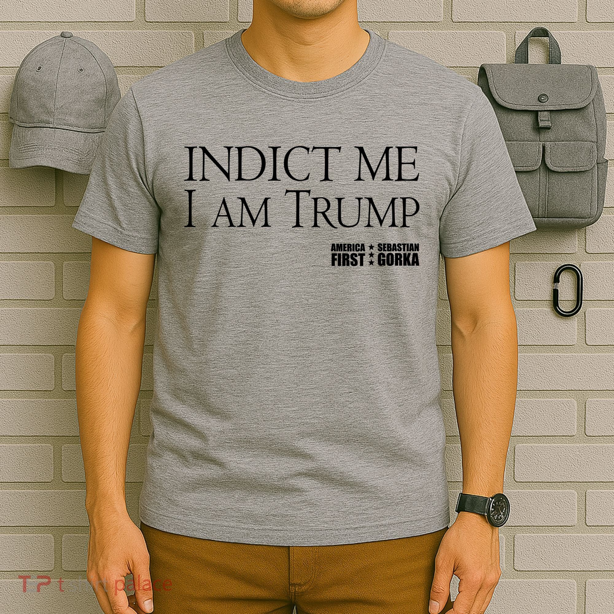 Indict Me I Am Trump America First T-Shirt