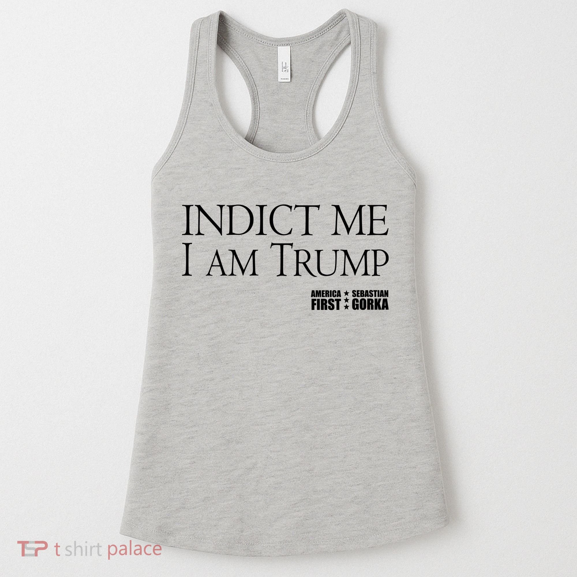 Indict Me I Am Trump America First Women's Tank Top