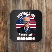Impeach Me I Won't Even Remember Joe Biden American Flag Funny Coaster thumb 0