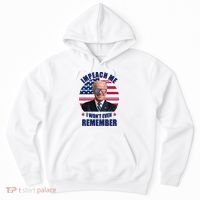 Impeach Me I Won't Even Remember Joe Biden American Flag Funny Hoodie thumb 0
