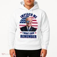 Impeach Me I Won't Even Remember Joe Biden American Flag Funny Hoodie thumb 2
