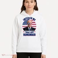 Impeach Me I Won't Even Remember Joe Biden American Flag Funny Hoodie thumb 5