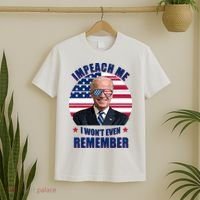 Impeach Me I Won't Even Remember Joe Biden American Flag Funny T-Shirt thumb 2