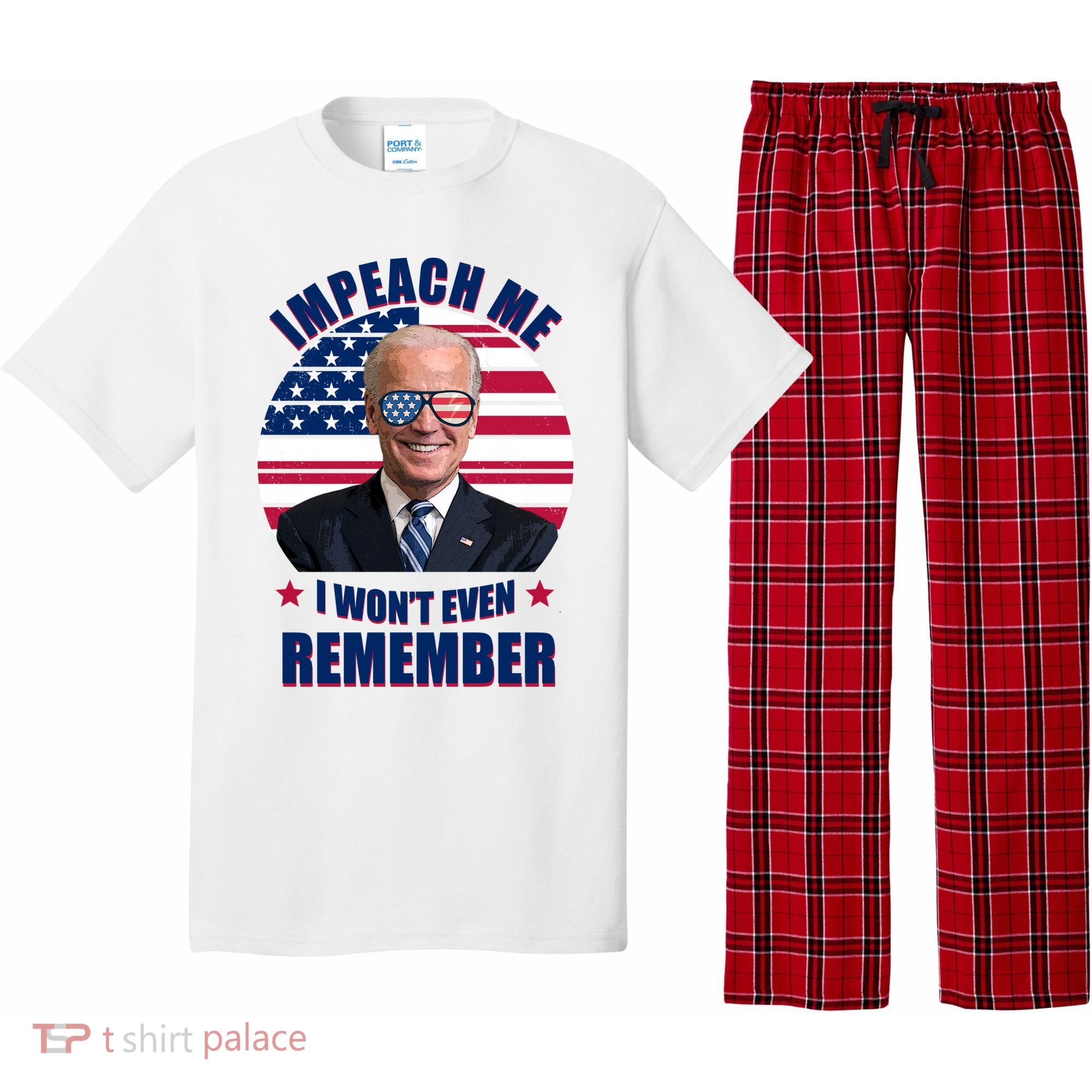 Impeach Me I Won't Even Remember Joe Biden American Flag Funny Pajama Set
