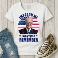 Impeach Me I Won't Even Remember Joe Biden American Flag Funny Women's T-Shirt thumb 3
