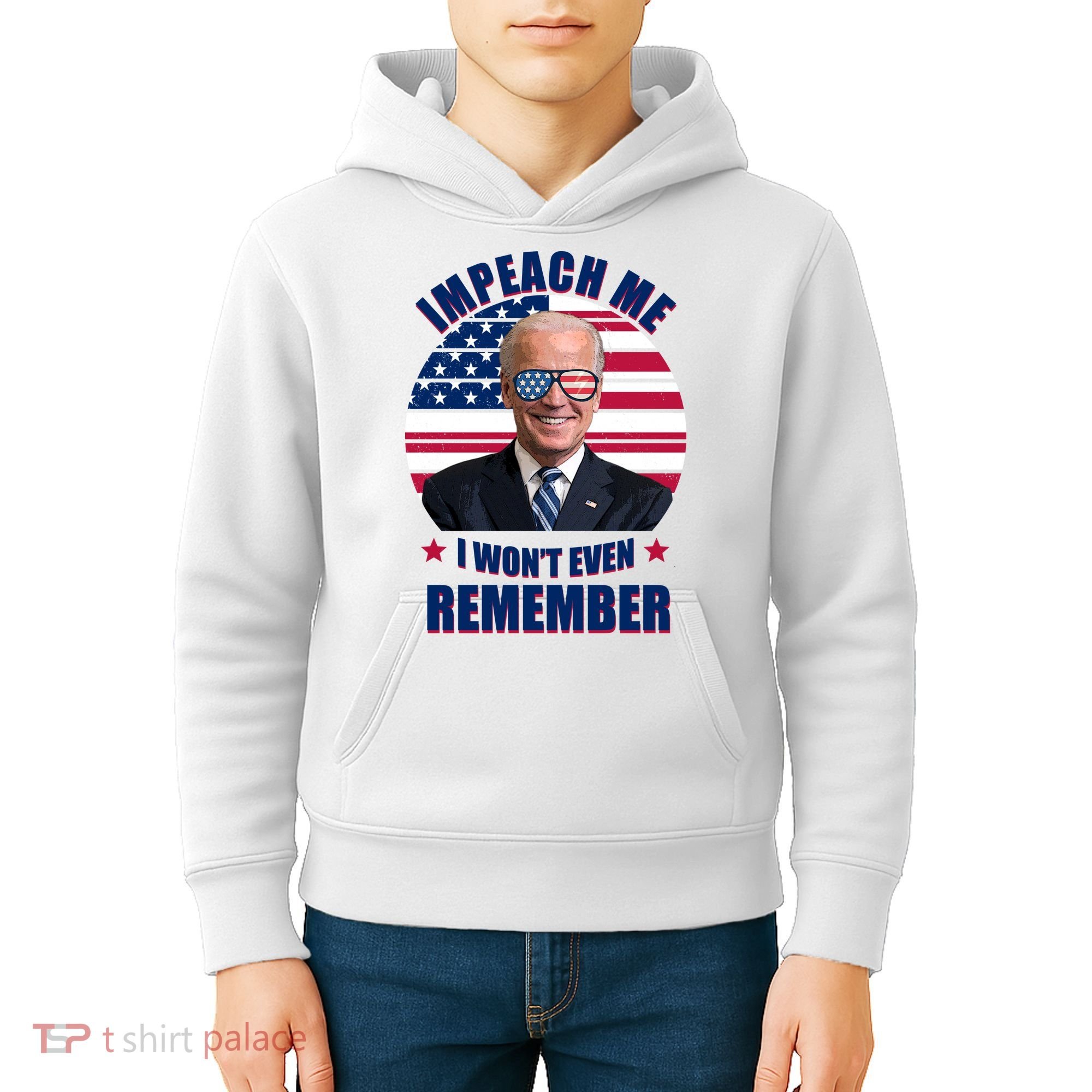 Impeach Me I Won't Even Remember Joe Biden American Flag Funny Kids Hoodie