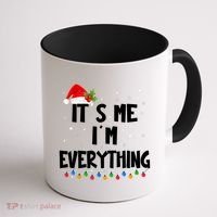 Its Me IM Everything I Have Everything I Want For Christmas Coffee Mug thumb 1