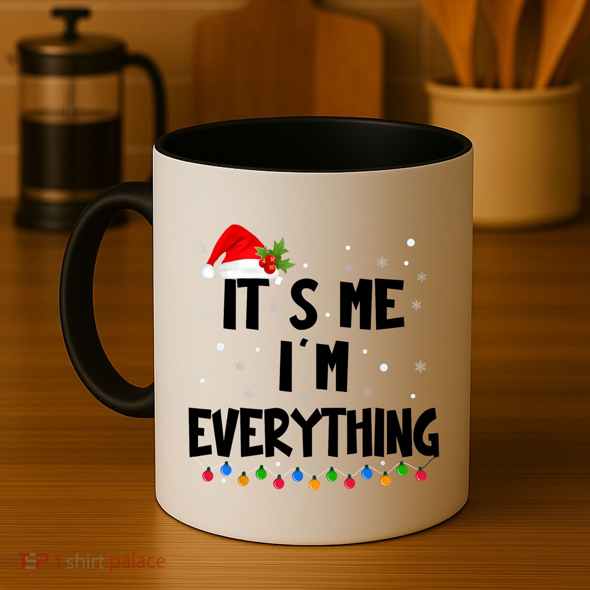 Its Me IM Everything I Have Everything I Want For Christmas Coffee Mug