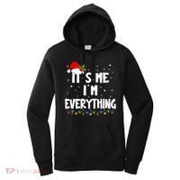 Its Me IM Everything I Have Everything I Want For Christmas Women's Hoodie thumb 0