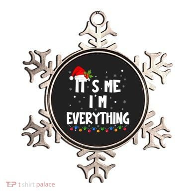 Its Me IM Everything I Have Everything I Want For Christmas Ornament