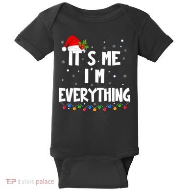 Its Me IM Everything I Have Everything I Want For Christmas Baby Bodysuit
