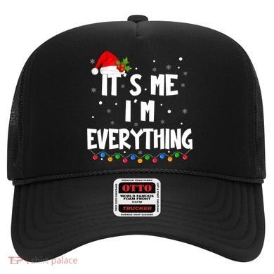Its Me IM Everything I Have Everything I Want For Christmas Hat