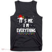 Its Me IM Everything I Have Everything I Want For Christmas Tank Top thumb 0