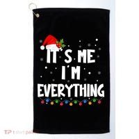 Its Me IM Everything I Have Everything I Want For Christmas Golf Towel thumb 0