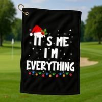 Its Me IM Everything I Have Everything I Want For Christmas Golf Towel thumb 1