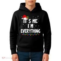 Its Me IM Everything I Have Everything I Want For Christmas Kids Hoodie thumb 4