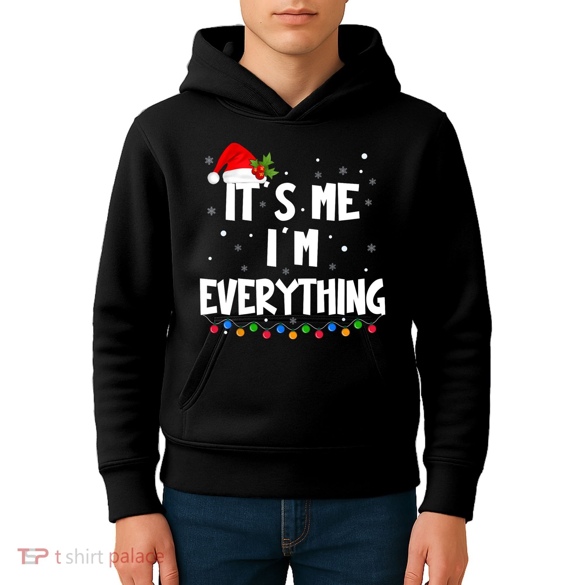 Its Me IM Everything I Have Everything I Want For Christmas Kids Hoodie