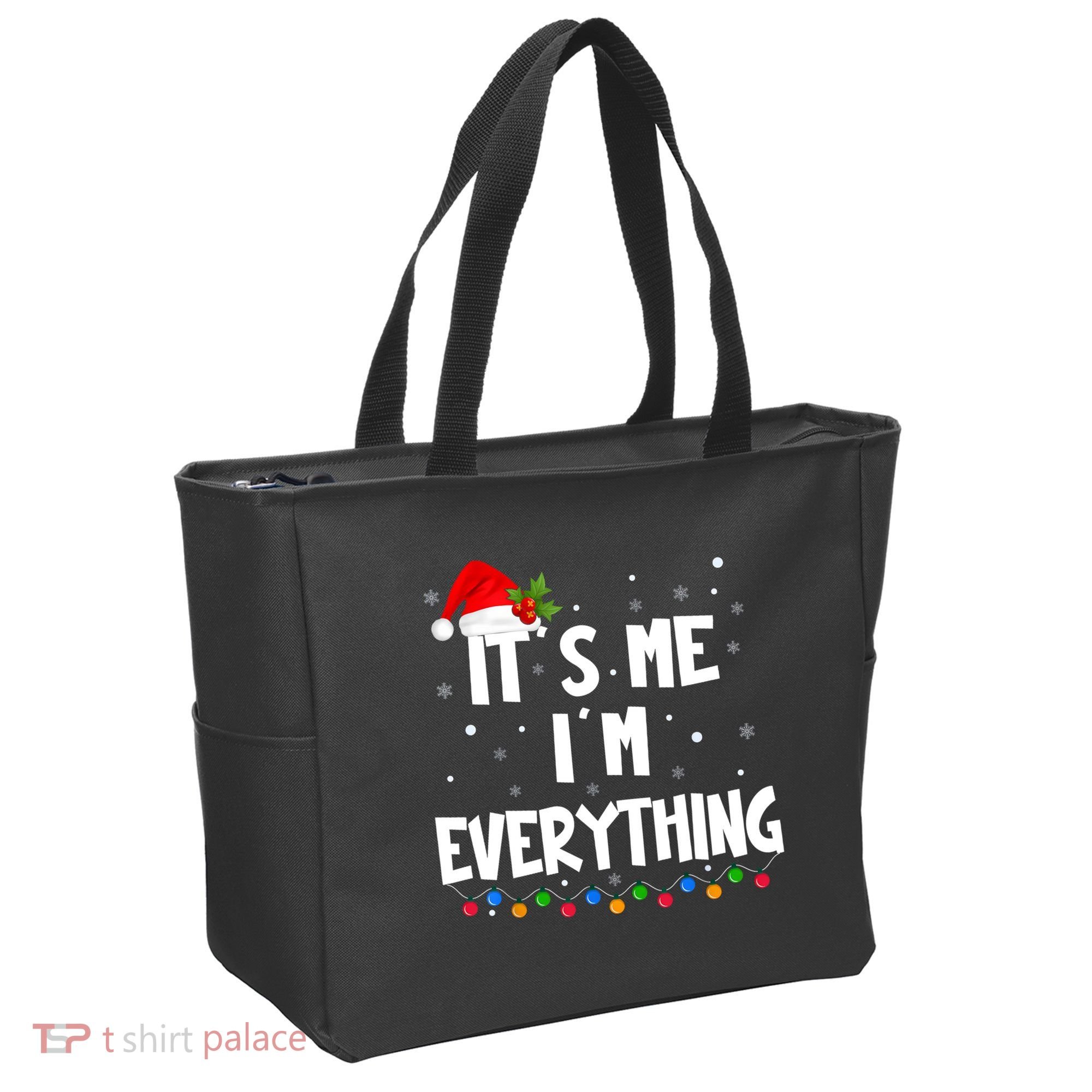Its Me IM Everything I Have Everything I Want For Christmas Tote Bag